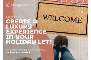 How To Create A Luxury Experience In Your Holiday Let